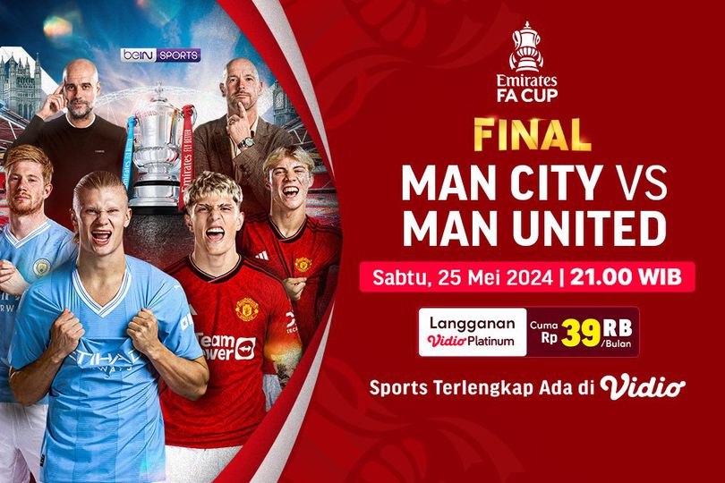 Link Live Streaming Final Piala FA: Man City Vs Man United di Vidio, 25 Mei 2024