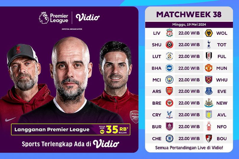 Jadwal Live Streaming Liga Inggris 2023/2024 Matchweek 38 di Vidio