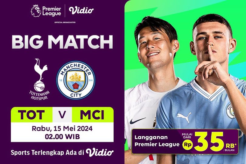 Link Siaran Langsung Liga Inggris: Tottenham vs Manchester City di Vidio