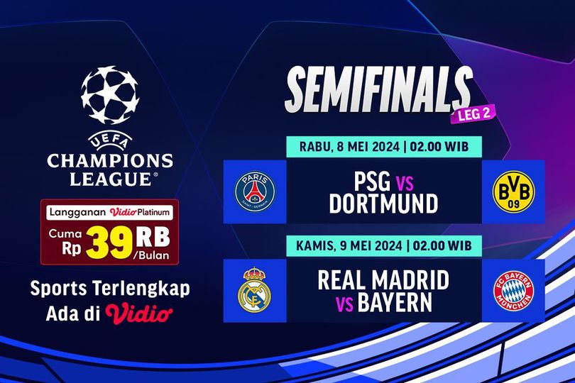 Link Siaran Langsung & Jadwal Liga Champions 2023/2024 Semifinal Leg Kedua di Vidio