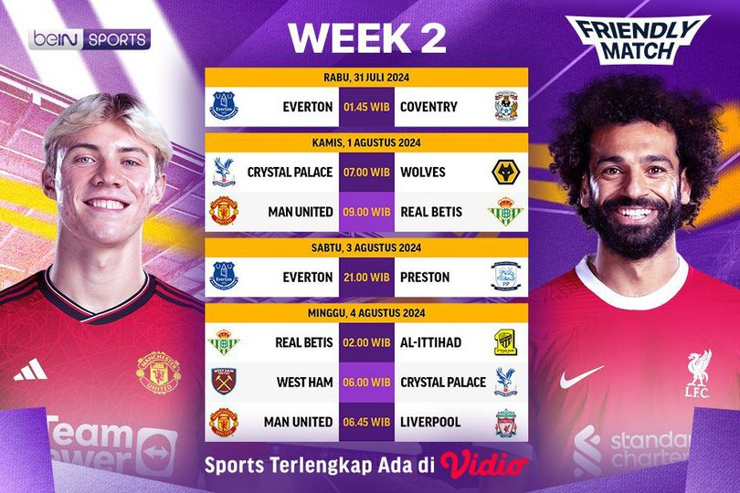 Jadwal Siaran Langsung Friendly Match Week 2 di Vidio, 31 Juli - 4 Agustus 2024