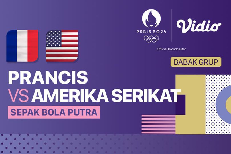 Link Live Streaming Prancis vs Amerika Serikat - Sepak Bola Olimpiade Paris 2024 di Vidio