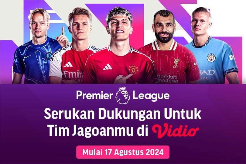 Saksikan Siaran Langsung Liga Inggris 2024/25 Pertandingan Lengkap di Vidio