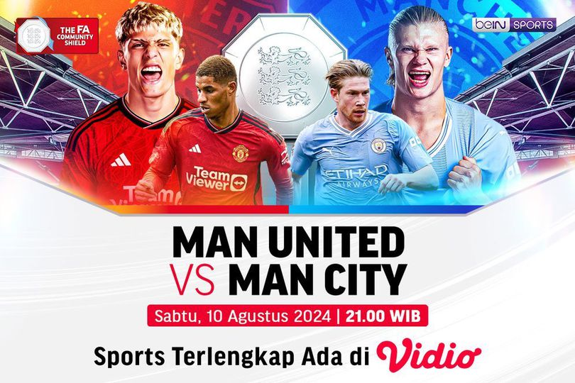 Link Siaran Langsung FA Community Shield: Man United Vs Man City di Vidio