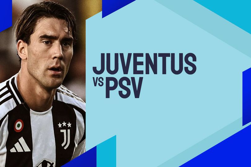 Prediksi Juventus vs PSV Eindhoven 17 September 2024 Prediksi Juventus vs PSV Eindhoven 17 September 2024