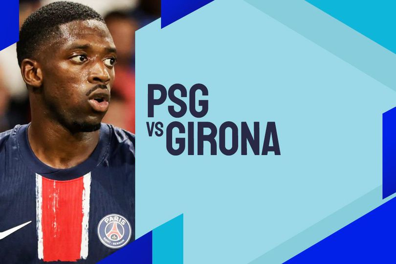 Link Live Streaming PSG vs Girona - Liga Champions