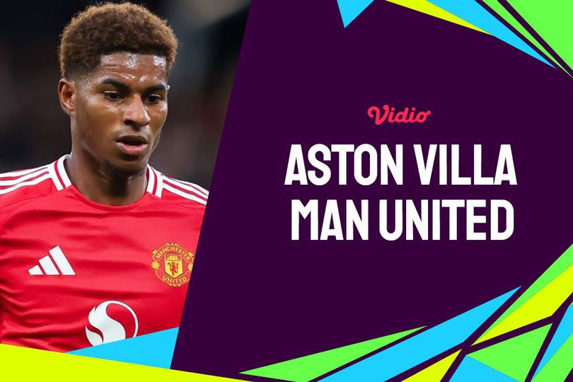 Link Live Streaming Aston Villa vs Manchester United - Premier League