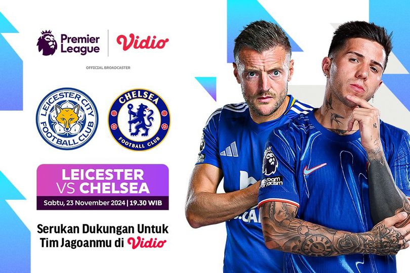 Siaran Langsung Liga Inggris 2024/25 Pertandingan Leicester City vs Chelsea di Vidio Siaran Langsung Liga Inggris 2024/25 Pertandingan Leicester City vs Chelsea di Vidio