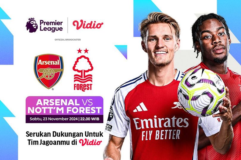 Link Siaran Langsung Liga Inggris Arsenal vs Nottingham Forest Akhir Pekan Ini di Vidio Link Siaran Langsung Liga Inggris Arsenal vs Nottingham Forest Akhir Pekan Ini di Vidio