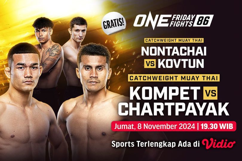 Jadwal Siaran Langsung ONE Friday Fights 86 di Vidio Jadwal Siaran Langsung ONE Friday Fights 86 di Vidio