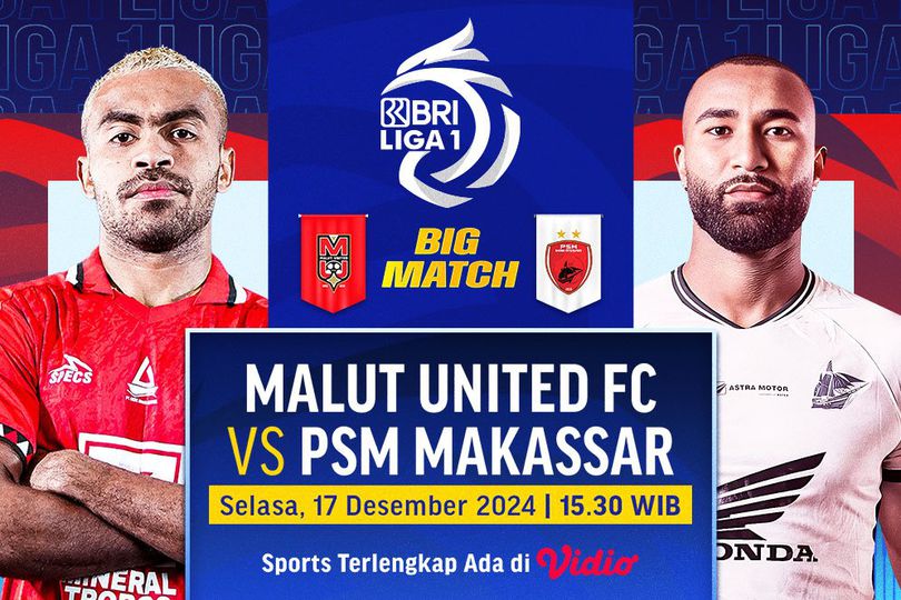 Link Live Streaming Big Match BRI Liga 1 Malut United vs PSM di Vidio Bola