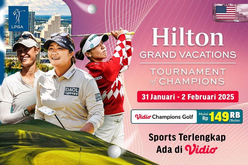 Jadwal Live Streaming LPGA Tour 2025 - Hilton Grand Vacations Tournament of Champions di Vidio