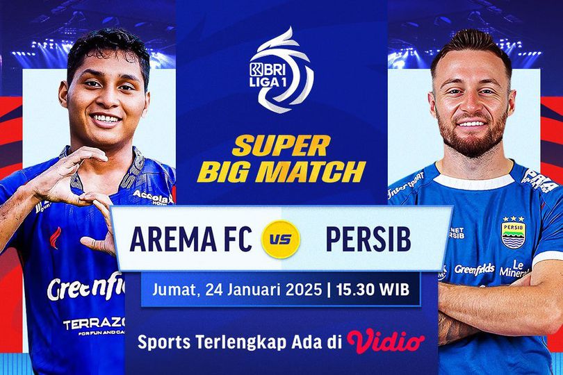 Live Streaming Super Big Match BRI Liga 1: Arema FC vs Persib Bandung di Vidio
