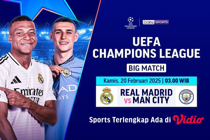 Live Streaming Big Match Liga Champions: Real Madrid vs Manchester City di Vidio