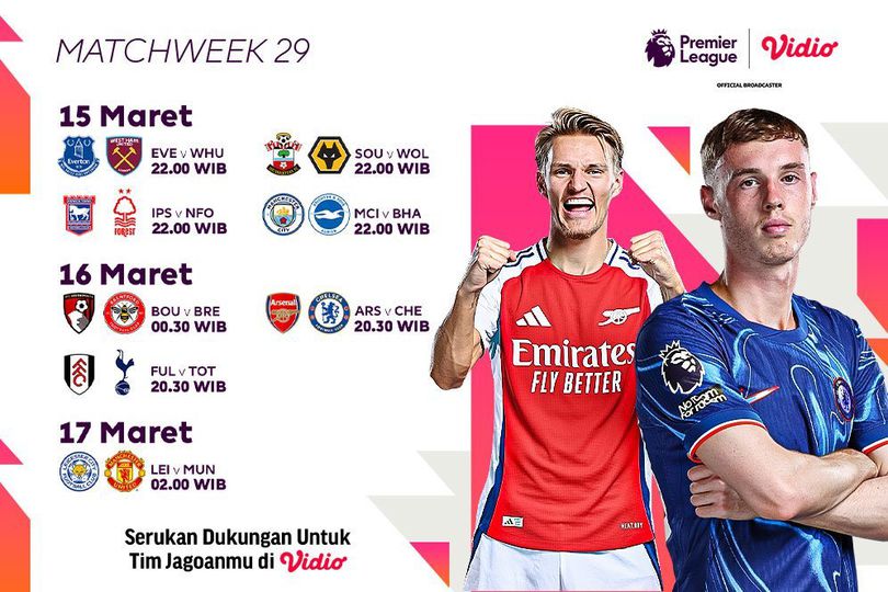Jadwal Siaran Langsung Liga Inggris 2024/25 Matchweek ke 29 di Vidio Jadwal Siaran Langsung Liga Inggris 2024/25 Matchweek ke 29 di Vidio