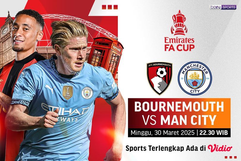 Siaran Langsung FA Cup: Bournemouth vs Manchester City pada Babak Quarter Final di Vidio