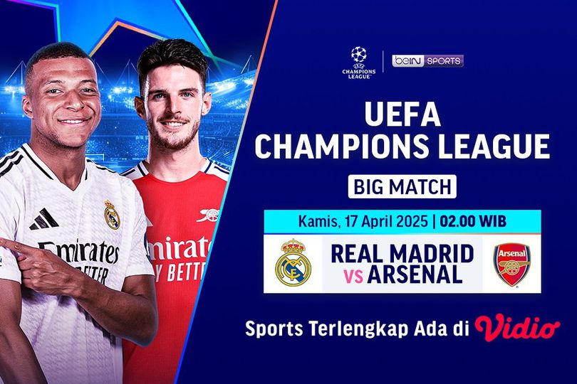Saksikan Siaran Langsung Liga Champions: Real Madrid vs Arsenal di Vidio