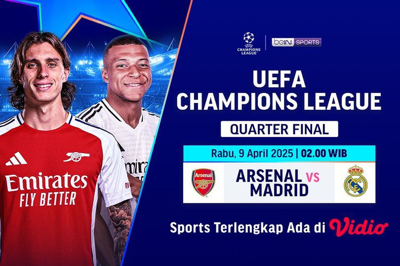 Saksikan Siaran Langsung Liga Champions 2024/25: Arsenal Vs Real Madrid di Vidio Saksikan Siaran Langsung Liga Champions 2024/25: Arsenal Vs Real Madrid di Vidio