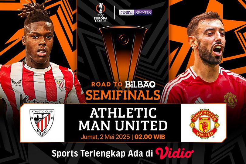 Nonton Live Stream Semifinal Liga Europa: Athletic Club vs Manchester United Leg Pertama di Vidio