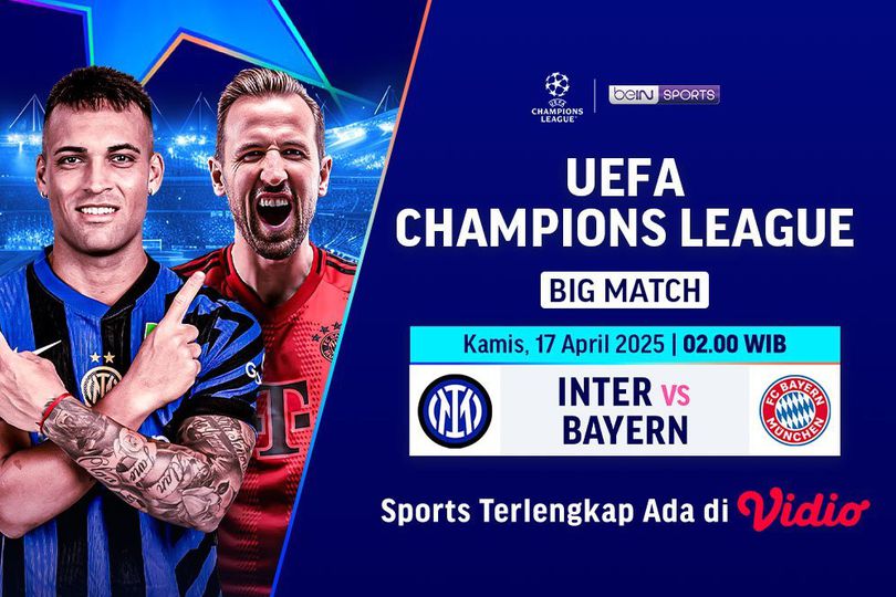 Link Siaran Langsung Liga Champions: Inter Milan vs Bayern Munchen di Vidio Pekan Ini
