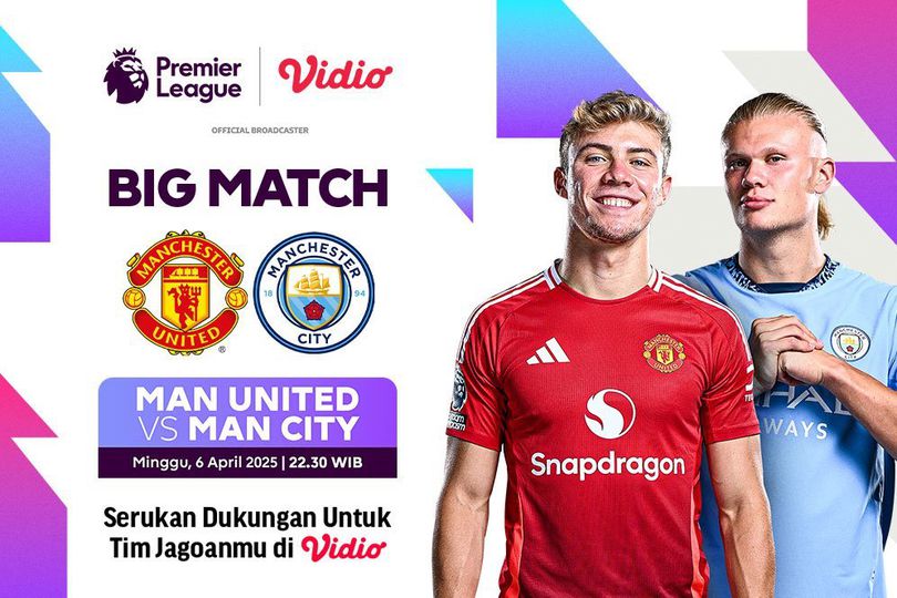 Saksikan Siaran Langsung Liga Inggris: Manchester United Vs Manchester City di Vidio Saksikan Siaran Langsung Liga Inggris: Manchester United Vs Manchester City di Vidio