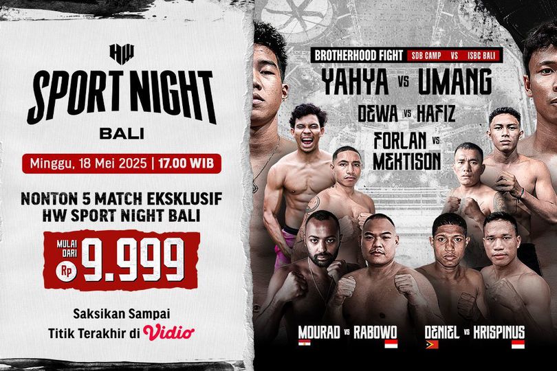 Jadwal dan Link Holywings Sport Night 6 Bali: Brotherhood Fight di Vidio Jadwal dan Link Holywings Sport Night 6 Bali: Brotherhood Fight di Vidio