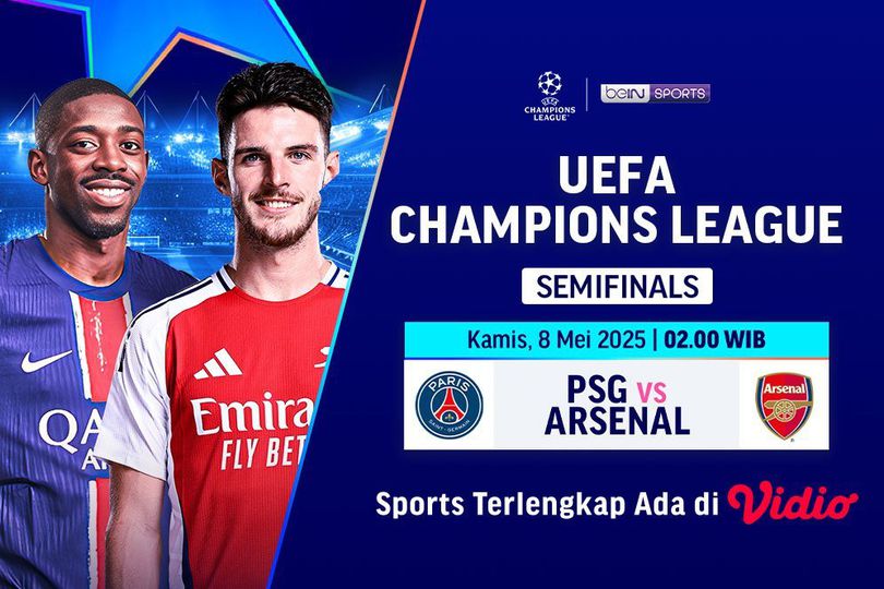 Link Streaming Big Match Semifinal Liga Champions: PSG vs Arsenal di Vidio