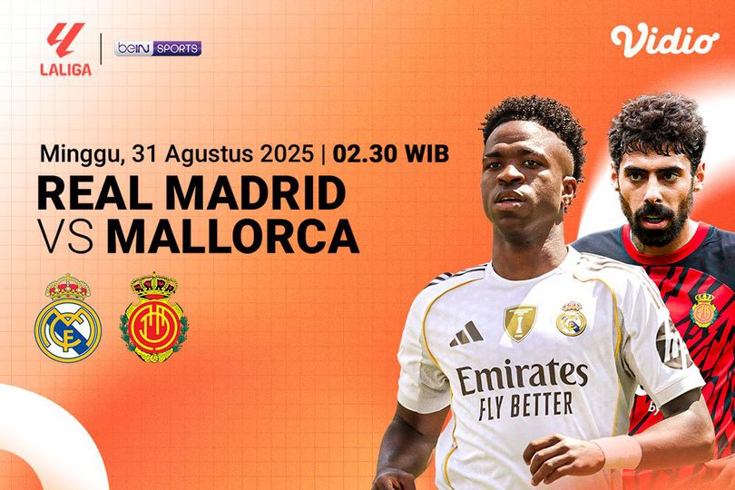 Eksklusif Live Streaming LaLiga 2025/2026 Real Madrid vs Mallorca Hanya di Vidio