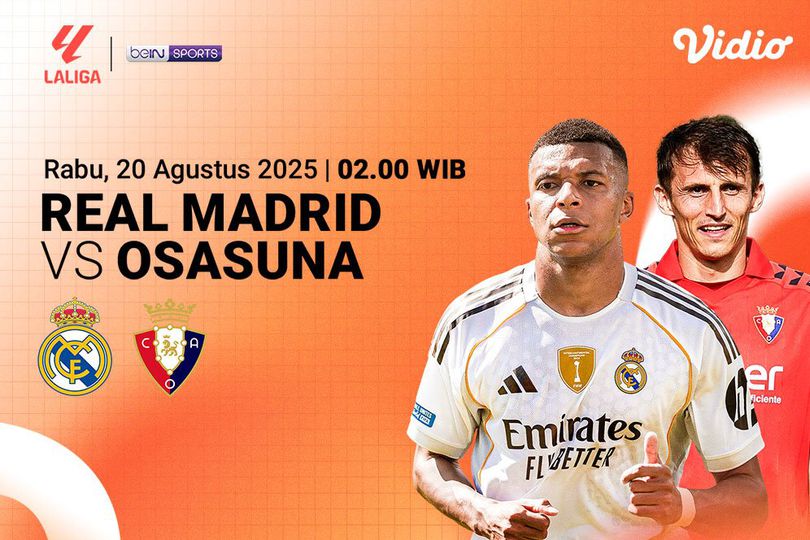 Eksklusif Live Streaming LaLiga 2025/26 Real Madrid vs Osasuna: Tayang di Vidio Eksklusif Live Streaming LaLiga 2025/26 Real Madrid vs Osasuna: Tayang di Vidio
