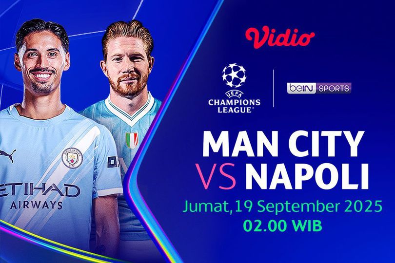 Saksikan Live Streaming Champions League Man City vs Napoli: Tayang di Vidio