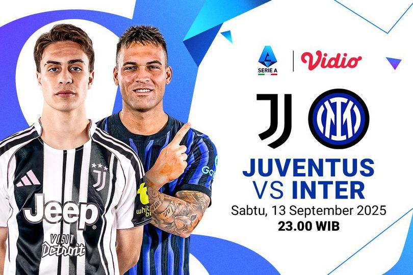 Saksikan Live Streaming Serie A 2025/2026: Juventus vs Inter, Derby d'Italia Eksklusif di Vidio