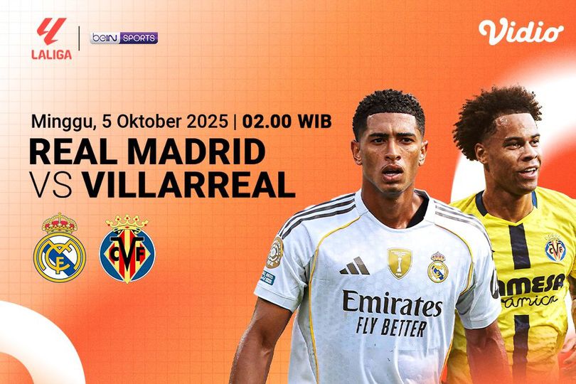 Saksikan dan Nonton LaLiga 2025/26: Real Madrid vs Villarreal, Eksklusif di Vidio