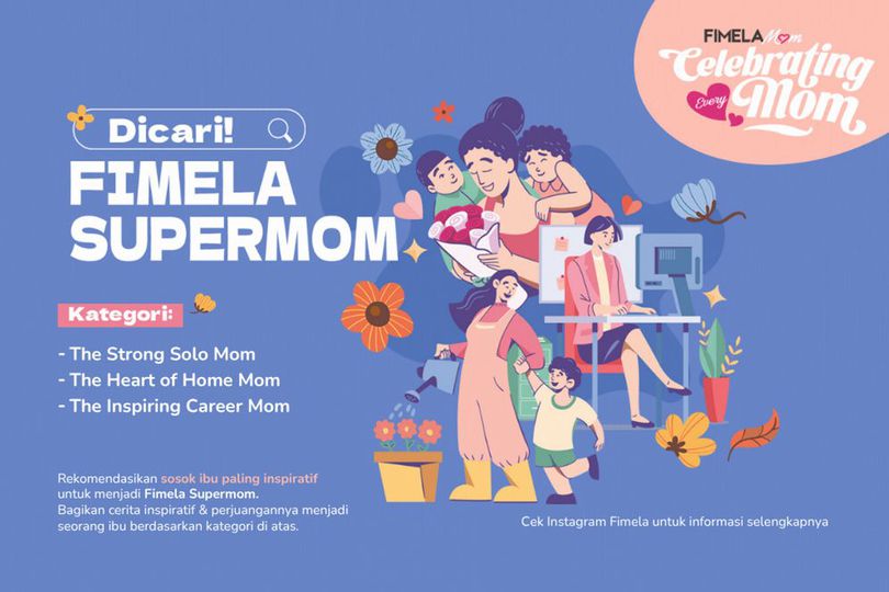 Dicari Fimela SuperMom Paling Inspiratif, Kamu Bisa jadi Penentunya! Dicari Fimela SuperMom Paling Inspiratif, Kamu Bisa jadi Penentunya!