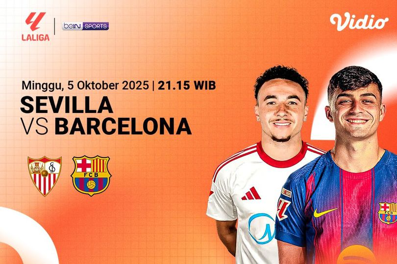 Saksikan dan Nonton LaLiga 2025/26 Sevilla vs Barcelona, Eksklusif di Vidio