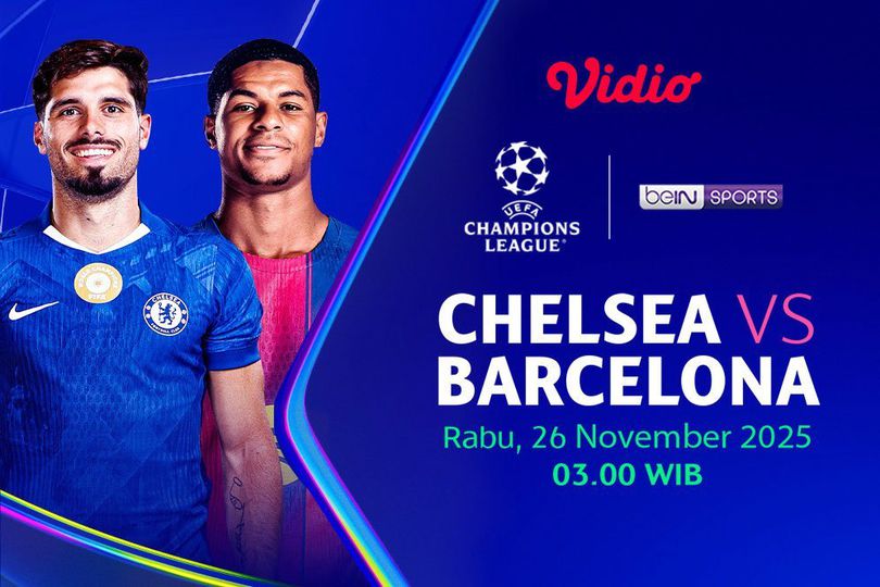 Siaran Langsung Liga Champions: Chelsea vs Barcelona, Eksklusif di Vidio Siaran Langsung Liga Champions: Chelsea vs Barcelona, Eksklusif di Vidio