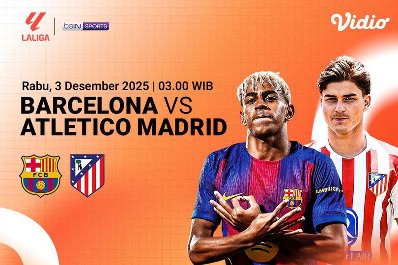 Saksikan Siaran Langsung La Liga 2025/26: Barcelona vs Atletico Madrid, Tayang di Vidio