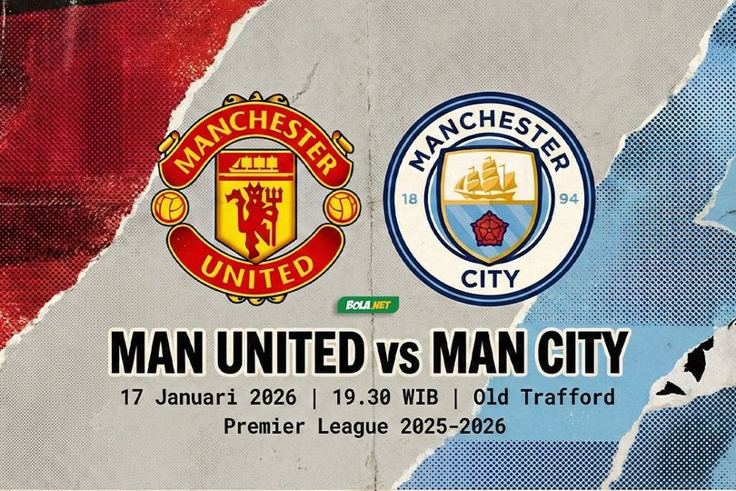 Jadwal Siaran Langsung Man Utd vs Man City Hari Ini, 17 Januari 2026