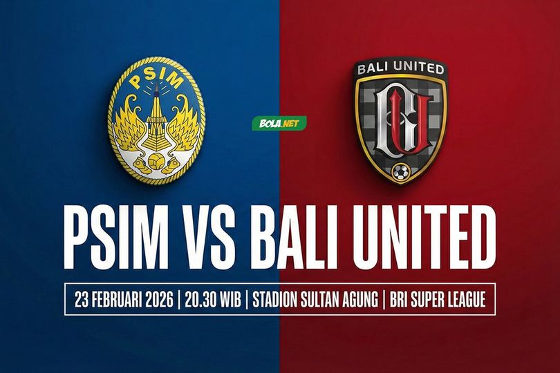 Tempat Menonton PSIM vs Bali United: Tayang Di Mana dan Main Jam Berapa?