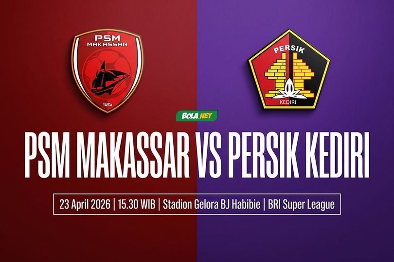 Link Live Streaming BRI Super League: PSM Makassar vs Persik Kediri
