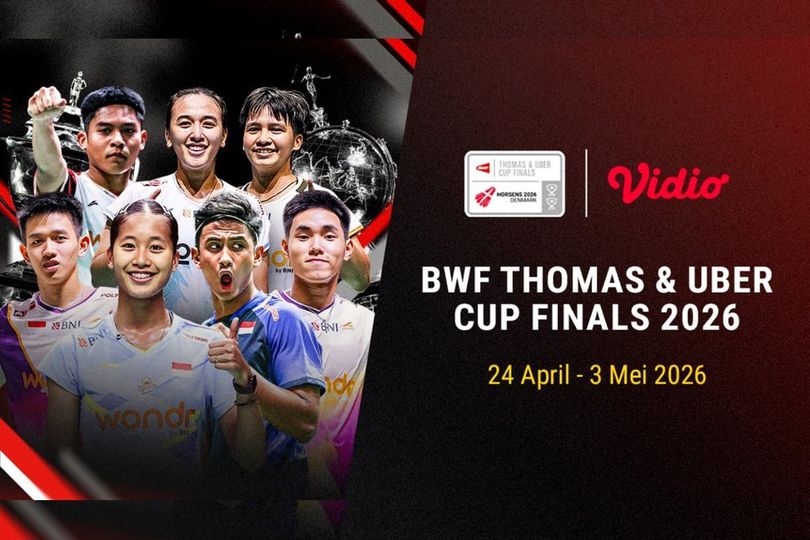 Indonesia Bertekad Bangkit di Thomas dan Uber Cup Finals 2026, Saksikan Perjuangannya Eksklusif di Vidio