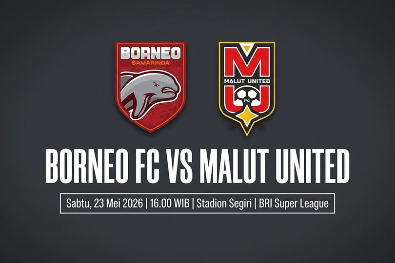 Prediksi BRI Super League: Borneo FC vs Malut United 23 Mei 2026