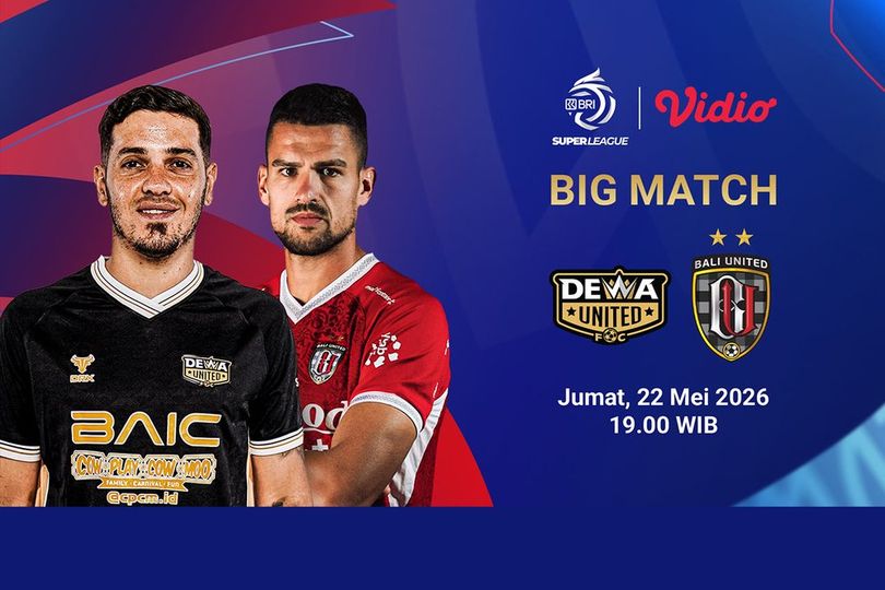Live Streaming BRI Super League: Dewa United vs Bali United di Vidio 22 Mei 2026 Live Streaming BRI Super League: Dewa United vs Bali United di Vidio 22 Mei 2026