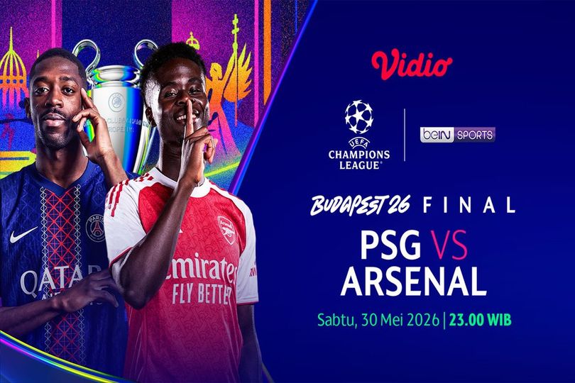 Catat Jadwal dan Link Siaran Langsung Liga Champions 2025/26 Final: PSG vs Arsenal di Vidio Catat Jadwal dan Link Siaran Langsung Liga Champions 2025/26 Final: PSG vs Arsenal di Vidio