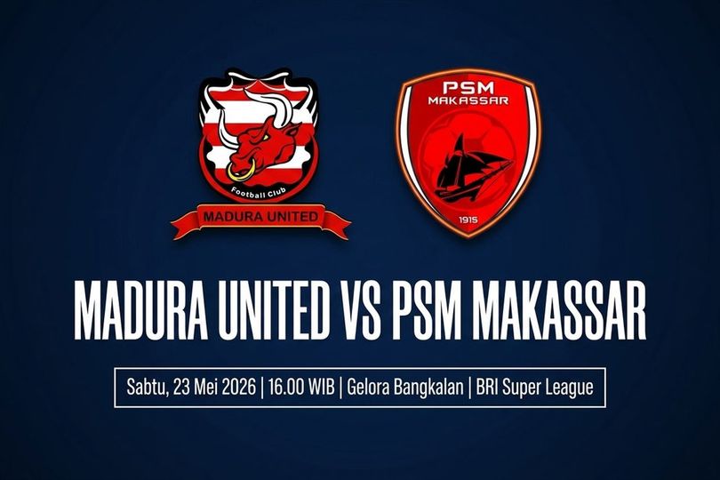 Prediksi BRI Super League: Madura United vs PSM 23 Mei 2026