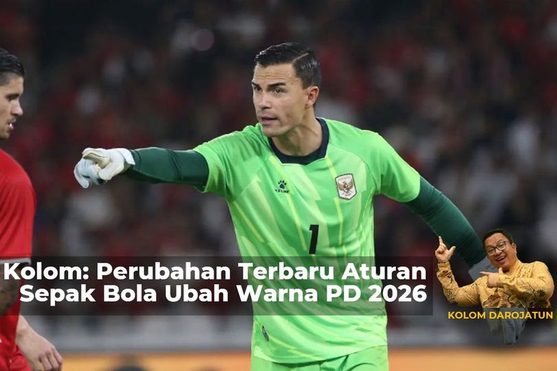 Kolom: Sejumlah Perubahan Terbaru Aturan di Sepak Bola Mengubah Warna Piala Dunia 2026 Kolom: Sejumlah Perubahan Terbaru Aturan di Sepak Bola Mengubah Warna Piala Dunia 2026