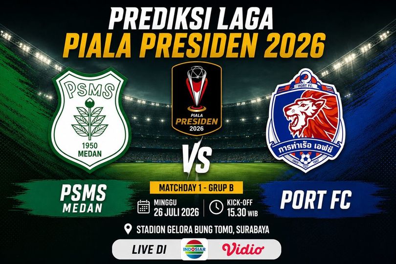 Prediksi Piala Presiden 2026: PSMS Medan vs Port FC 26 Juli 2026