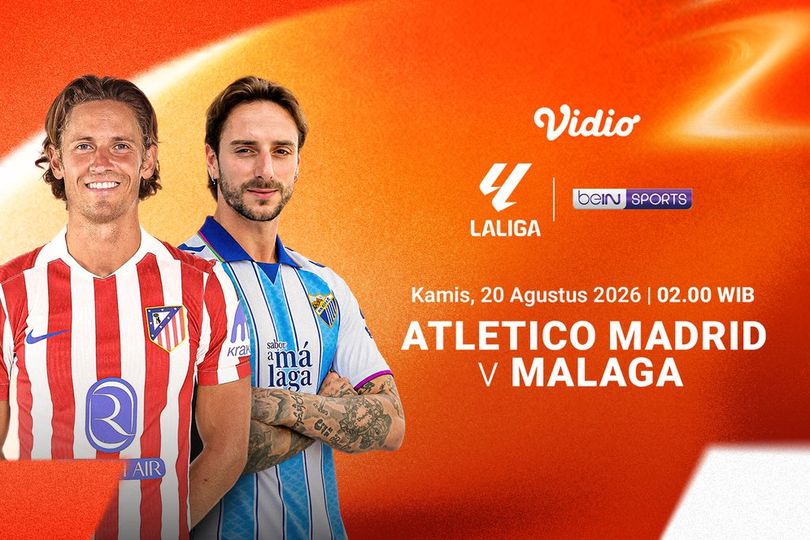 La Liga 2026/27 - Atletico Madrid vs Malaga: Adu Ambisi Tim Unggulan vs Pendatang Baru di Vidio La Liga 2026/27 - Atletico Madrid vs Malaga: Adu Ambisi Tim Unggulan vs Pendatang Baru di Vidio