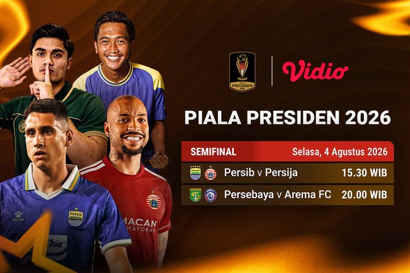 Piala Presiden 2026 - Semifinal: Duel Penentu Tiket Final Hanya di Vidio