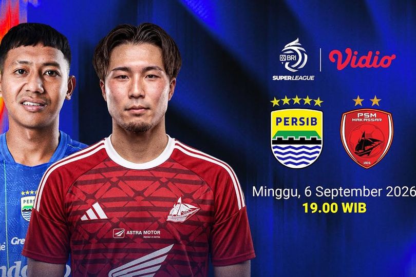 Jadwal BRI Super League 2026/27: Menjelang Pertandingan Persib vs PSM di Vidio