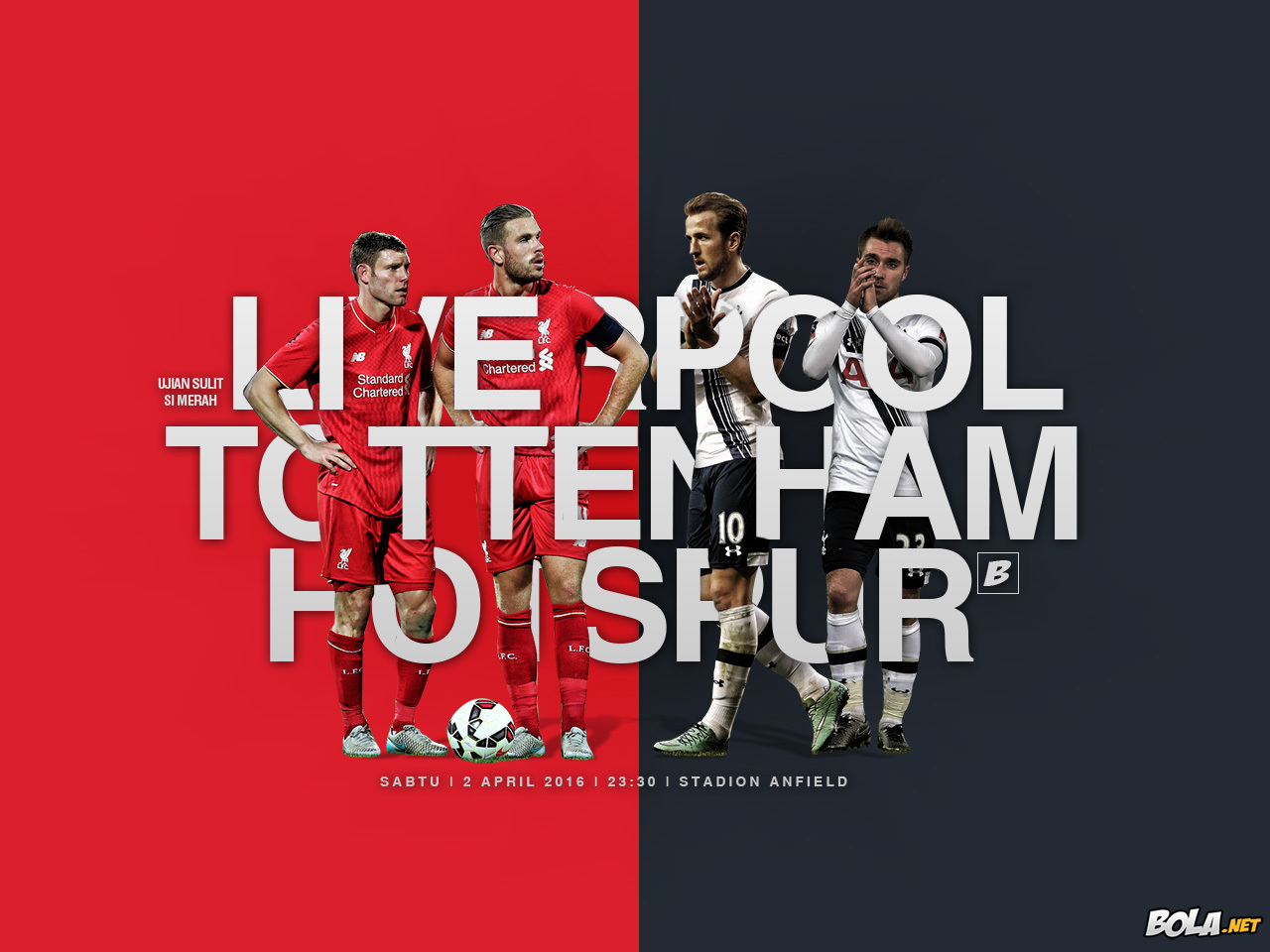 Download Wallpaper - Liverpool vs Tottenham Hotspur - Bola.net